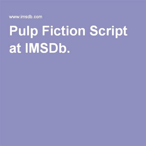 Pulp Fiction Script At IMSDb Pulp Fiction Pulp Fiction Script Fiction