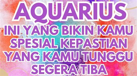 Aquariusini Yang Bikin Kamu Spesial Kepastian Yang Kamu Tunggu Segera