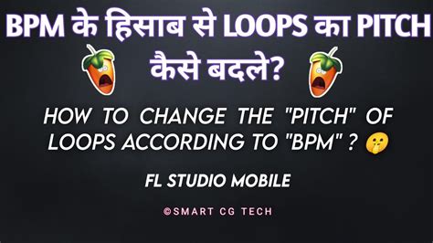 How To Change The Pitch Of Loops According To Bpm Fl Studio Mobile