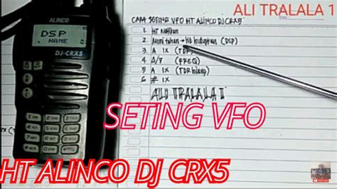 Cara Seting VFO Ht Alinco DJ CRX5 Alitralala1460 YouTube