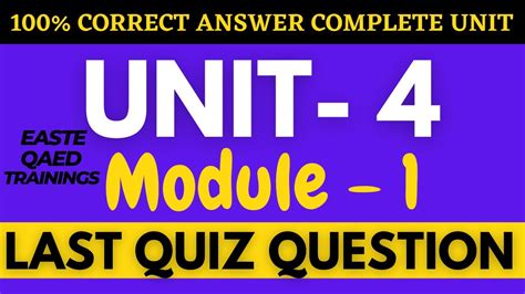 Unit 4 Module 1 All Solved Questions EaSTE Solution Unit 4 Quiz