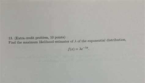 Solved Find The Maximum Likelihood Estimator Of Lambda Of