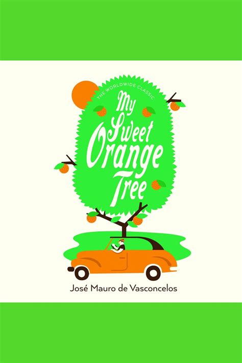 My Sweet Orange Tree by José Mauro de Vasconcelos and Jonathan Davis ...