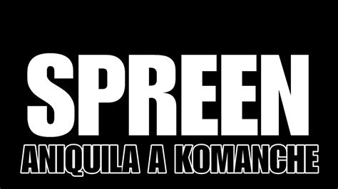 Todo Sobre La Pelea Entre Spreen Y Komanche Youtube