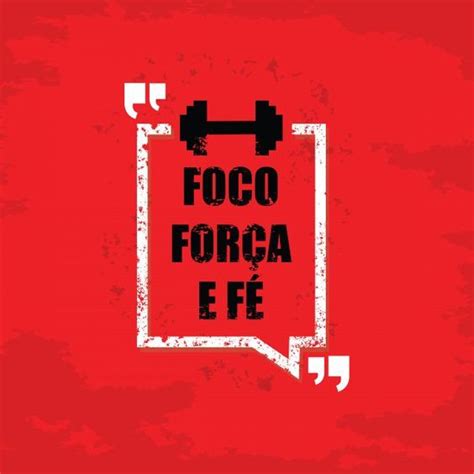 Frases De Foco Força E Fé