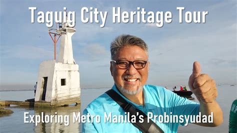 Taguig City Heritage Tour Exploring The Attractions Of Metro Manilas