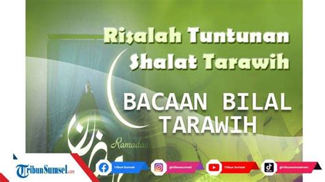 Bacaan Bilal Tarawih 11 12 20 Dan 23 Rakaat Dan Jawaban Makmum Lengkap Arab Latin Dan Artinya