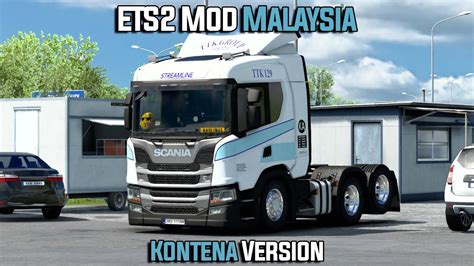 Lori Scania Ttk Johor Next Gen Treler Kontena Ets Mod Malaysia Youtube