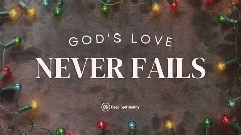 Gods Love Never Fails