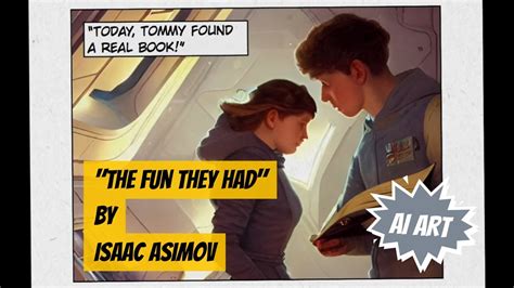 The Fun They Had By Isaac Asimov Short Story Youtube