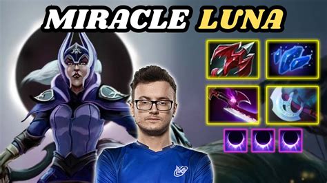 MIRACLE Luna Hard Carry Highlights EZ Game By Miracle Dota 2