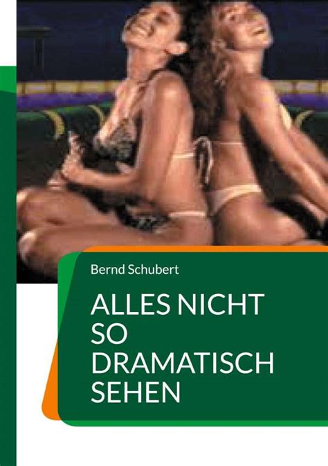 Alles Nicht So Dramatisch Sehen Bernd Schubert Buch Jpc