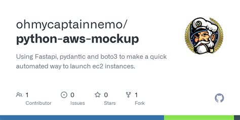 Github Ohmycaptainnemo Python Aws Mockup Using Fastapi Pydantic And Boto3 To Make A Quick