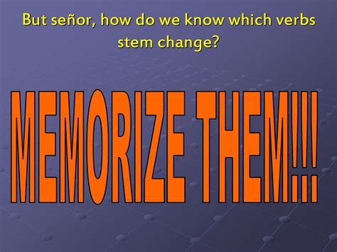 STEM CHANGE VERBS Ppt Descargar