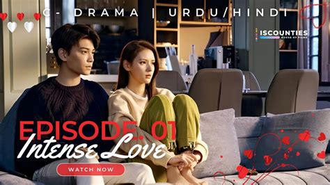 Intense Love Episode C Drama Urdu Hindi Zhang Yu Xi Ding Yu