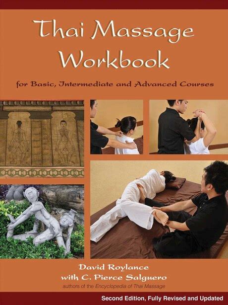 Thai Massage Workbook For Basic Intermediate And Advanced Courses