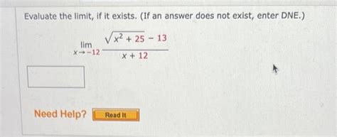 Solved Evaluate The Limit If It Exists If An Answer Does