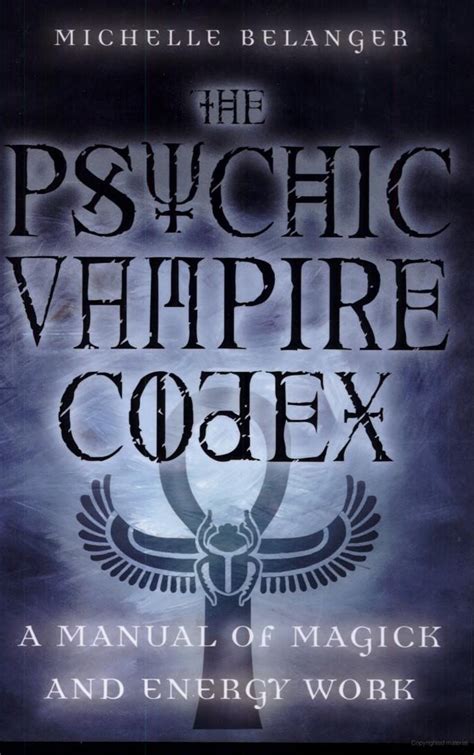 The Psychic Vampire Codex Psychic Vampire Magick Magick Book