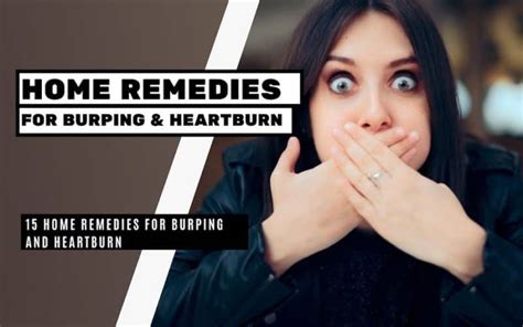 15 Home Remedies For Burping And Heartburn Bright Freak