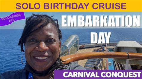 Solo Cruise Vlog Embarkation Day Solo Birthday Cruise Carnival