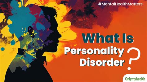 Mental Health Matters What Is Personality Disorder Explained