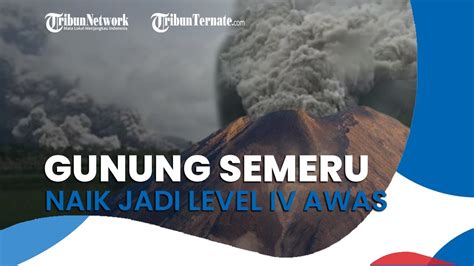 Status Gunung Semeru Naik Jadi Level Iv Awas Tercatat Kali Gempa