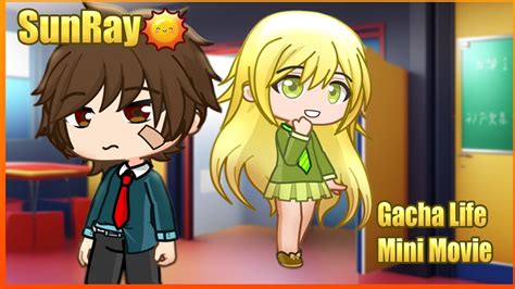 Sunray Glmm Gacha Life Mini Movie Glm Mini Movie Gacha