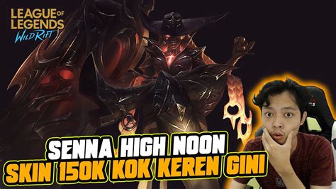 SKIN LEGENDARY SENNA HIGH NOON KEREEN PARAH COKKK BISA NAIK KUDA