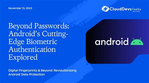 Beyond Passwords Androids Cutting Edge Biometric Authentication Explored