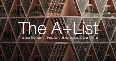 The Alist 137 Architecture And Design Firms To Watch In 2020