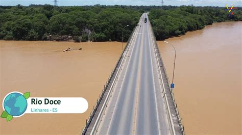 Ponte Sobre O Rio Doce Em Linhares ES YouTube