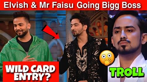 Elvish Yadav Mr Faisu In Bigg Boss Elvish Yadav Troll Mr Faisu