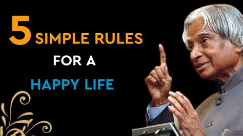 5 Simple Rules For A Happy Life Dr Apj Abdul Kalam Sir Quotes Whatsapp Status Quotes