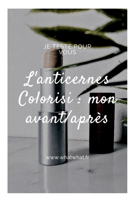 Avis Anticernes Colorisi