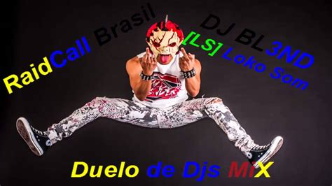 Dj Bl3nd Duelo De Djs Mix Youtube