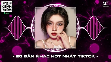 NhẠc Trend Tiktok Remix 2024 Top 20 BÀi HÁt Hot NhẤt Tiktok Nonstop