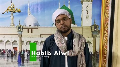 Testimoni Al Habib Alwi Bin Ahmad Assegaf Untuk Id Youtube