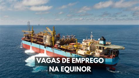 Equinor Oferece Processo Seletivo Dezenas De Vagas De Emprego No