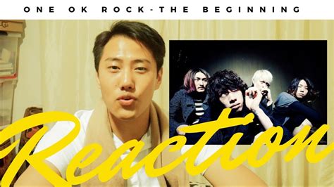 One Ok Rock The Beginning Reaction YouTube