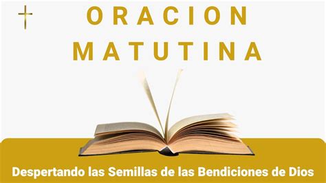 Oracion Matutina Despertando Las Semillas De Las Bendiciones De Dios