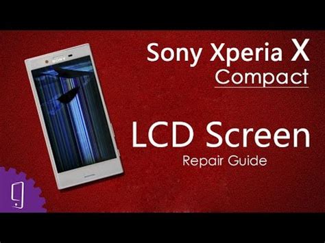 Sony Xperia X Compact Lcd Screen Repair Guide Youtube