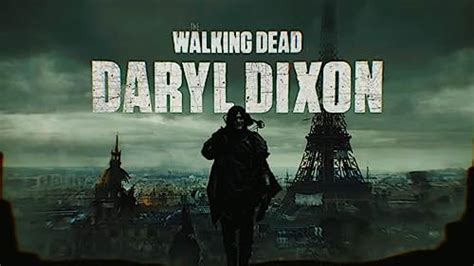 The Walking Dead Daryl Dixon Gets A New Trailer Live For Films