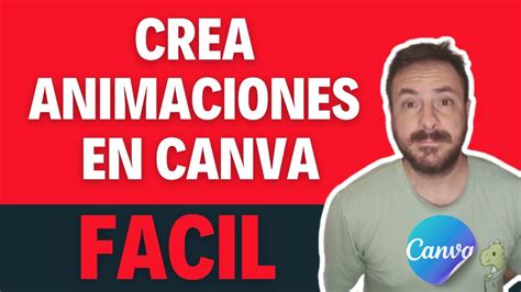 Aprende A Crear Animaciones Faciles En Canva Youtube