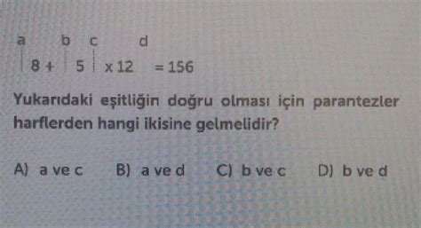 8 5 i x 12 156Yukarıdaki eşitliğin doğru olması için