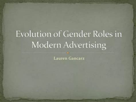 Ppt Evolution Of Gender Roles In Modern Advertising Powerpoint Presentation Id 2074362