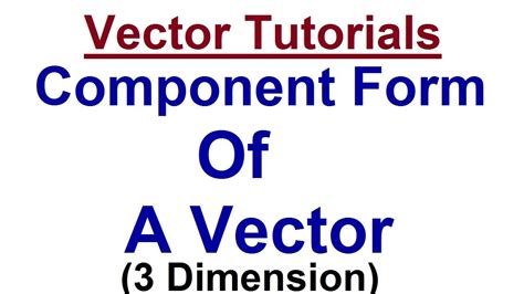 Understanding Component Form Of A Vector Vector Tutorial Youtube