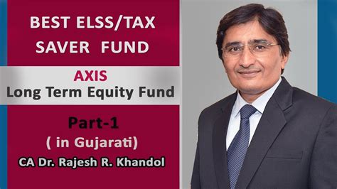 Best Elss Fund Axis Long Term Equity Fund In Gujarati Youtube