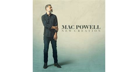 Mac Powell New Creation Cd