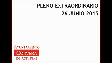 Pleno Ordinario De 26 De Julio De 2016 Del Ayuntamiento De Corvera De