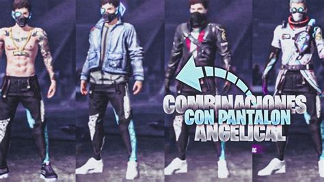 LA MEJORES COMBINACIONES Con Los PANTALONES ANGELICALES FREEE FIRE